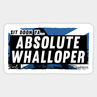 Scottish Insults / Chat Up Lines: Absolute Whalloper Sticker